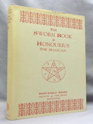 The Sworn Book of Honourius the Magician ( Honorius ); As Composed by Honourius through counsel...
