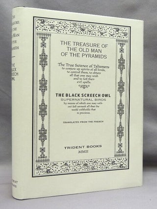 The Treasure of the Old Man of the Pyramids. The True Science of Talismans to conjure up spirits...
