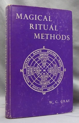 Item #74821 Magical Ritual Methods. William G. GRAY