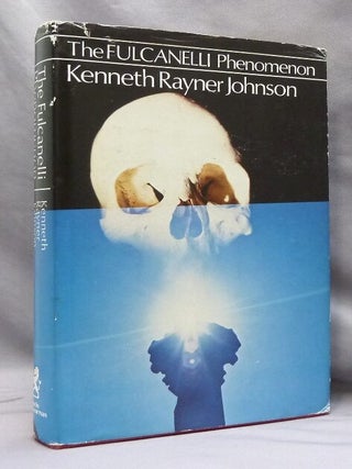 Item #74832 The Fulcanelli Phenomenon. The Story of a Twentieth-Century Alchemist in the light of...