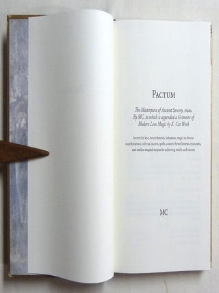 Pactum. The Masterpiece of Ancient Sorcery to which is appended a Grimoire of Modern Love Magic; Secrets for love, bewitchments, talismans, magic in diverse manifestations, infernal secrets, spells, counter-bewitchments, exorcisms, and endless magical recipes for acheiving wealth and success