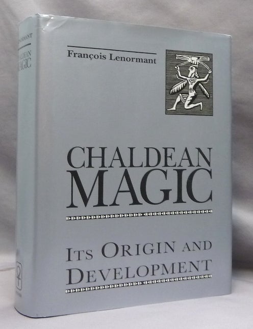 Item #74903 Chaldean Magic. Its Origin And Development. Francois LENORMANT.