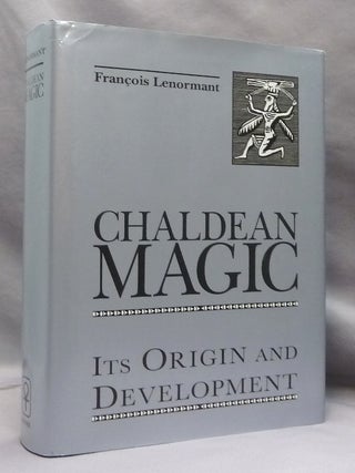 Chaldean Magic. Its Origin And Development. Francois LENORMANT.
