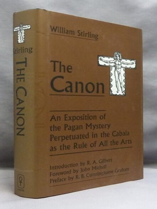 The Canon. An Exposition of the Pagan Mystery Perpetuated in the Cabala as the Rule of All the Arts.