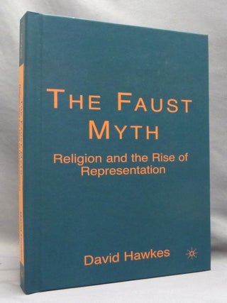 The Faust Myth: Religion and the Rise of Representation