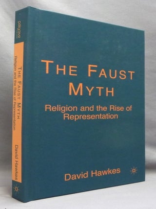 The Faust Myth: Religion and the Rise of Representation.