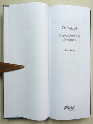 The Faust Myth: Religion and the Rise of Representation.