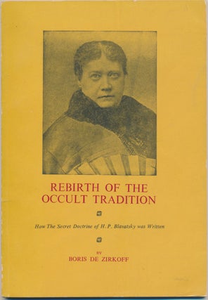 Item #7497 Rebirth of the Occult Tradition: How The Secret Doctrine of H. P. Blavatsky was...