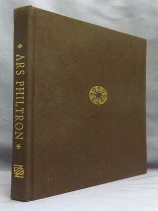 Ars Philtron. Concerning the Aqueous Cunning of the Potion and Its Praxis in the Green Arte Magical. 'Compleat Edition'.