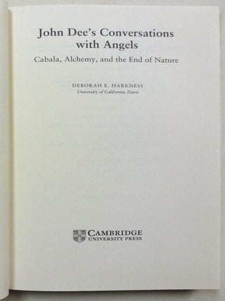John Dee's Conversations with Angels: Cabala, Alchemy, and the End of Nature.
