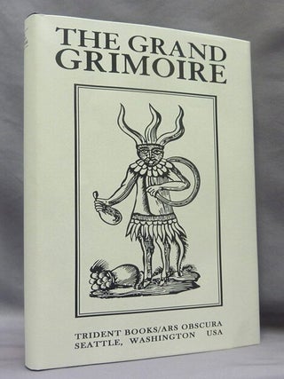 The Grand Grimoire. A Practical Manual of Diabolic Evocation and Black Magic. The Grand...