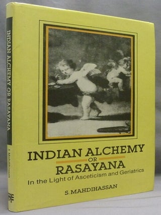 Indian Alchemy or Rasayana. In the Light of Asceticism and Geriatrics