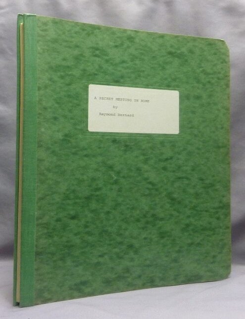 Item #75041 A Secret Meeting in Rome. Templarism / Rosicrucianism, Raymond BERNARD.