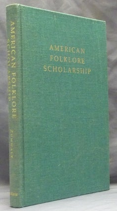 Item #7976 American Folklore Scholarship; A Dialogue of Dissent. Rosemary Lévy ZUMWALT,...