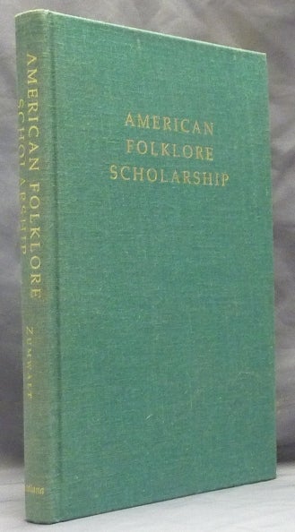 Item #7976 American Folklore Scholarship; A Dialogue of Dissent. Rosemary Lévy ZUMWALT, Alan Dundes.
