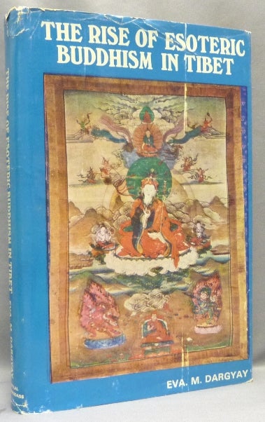 Item #8145 The Rise of Esoteric Buddhism in Tibet. Tibetan Buddhism, Eva M. DARGYAY, Herbert Guenther.