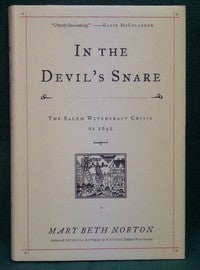 Item #9271 In the Devil's Snare. The Salem Witchcraft Crisis of 1692. Mary Beth NORTON