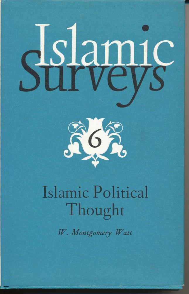 Item #9494 Islamic Political Thought: The Basic Concepts ( Islamic Surveys 6 ). W. Montgomery WATT.