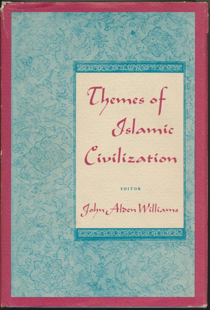Item #9496 Themes of Islamic Civilization. John Alden WILLIAMS.